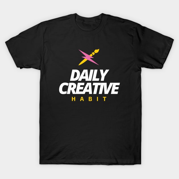 Daily Creative Habit T-Shirt by MikeBrennanAD